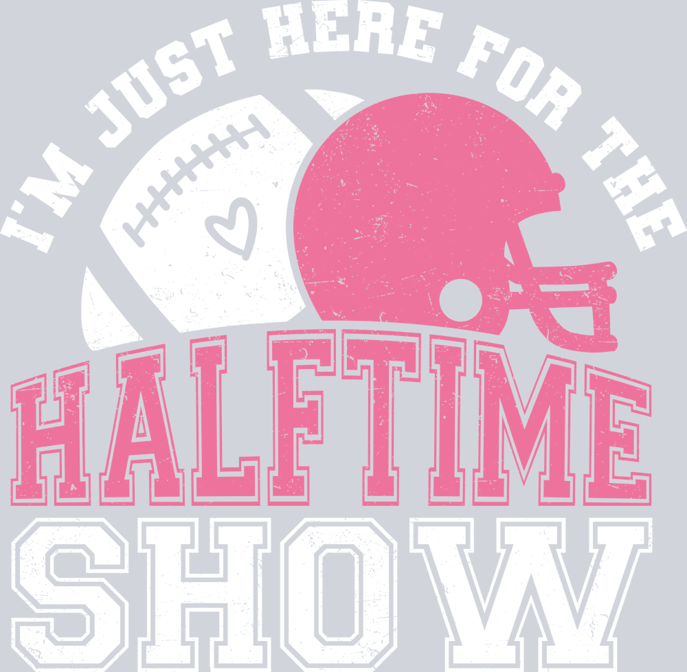 I'm Just Here For The Halftime Show White - STK03065 (DTF Transfers)