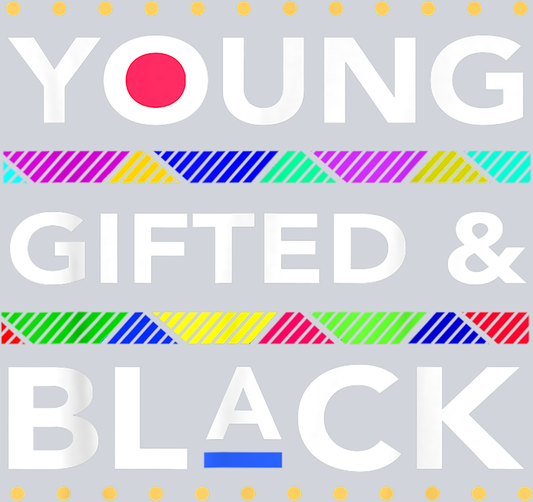 Young Gifted And Black 5 - STK06618 (DTF Transfers)