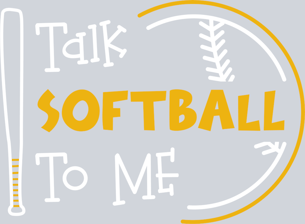 Talk Softball To Me 1 - STK07369 (DTF Transfers)
