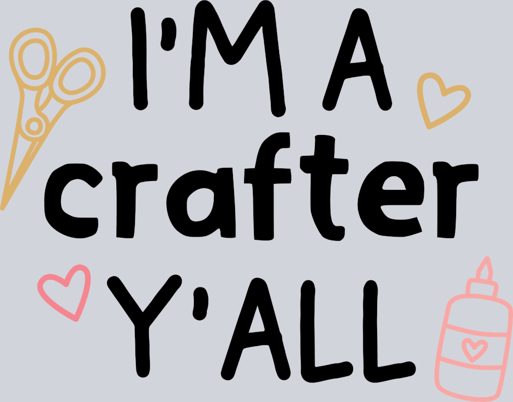 I'm A Crafter Y'all - STK03038 (DTF Transfers)