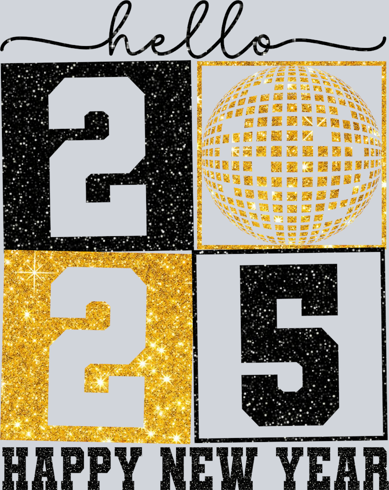 Hello 2025 Happy New Year - STK02676 (DTF Transfers)