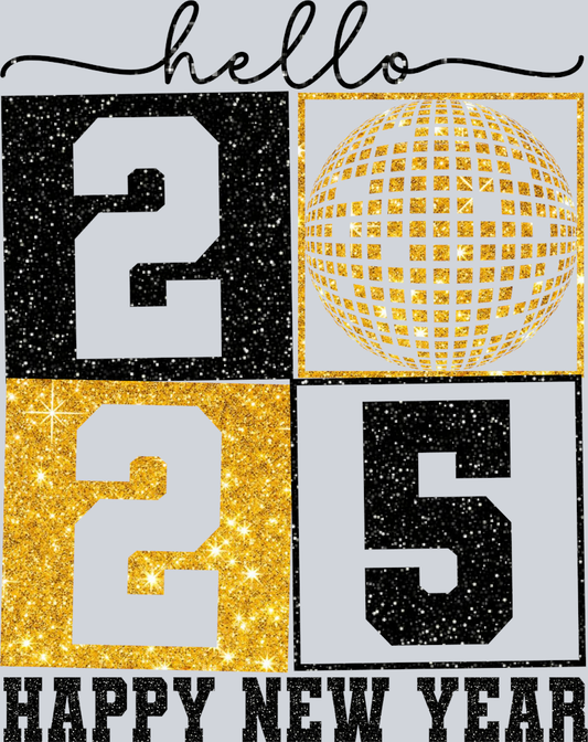 Hello 2025 Happy New Year - STK02676 (DTF Transfers)