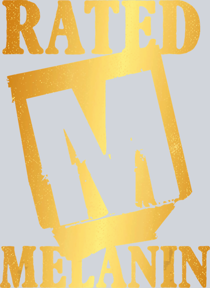 Rated Melanin - STK05135 (DTF Transfers)