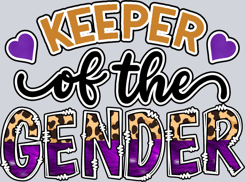 Keeper Of The Gender 1 - STK03476 (DTF Transfers)