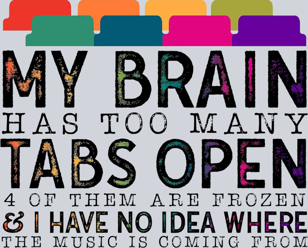 My Brain Has Too Many Tabs Open 2 - STK04399 (DTF Transfers)