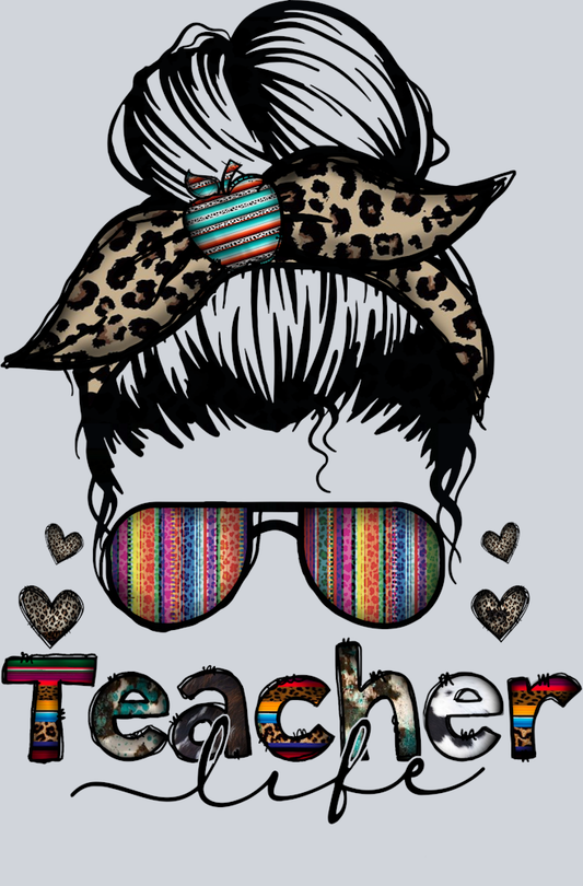 Teacher Life Messy Bun - STK05949 (DTF Transfers)