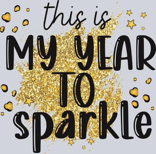 My Year Sparkle - STK04462 (DTF Transfers)