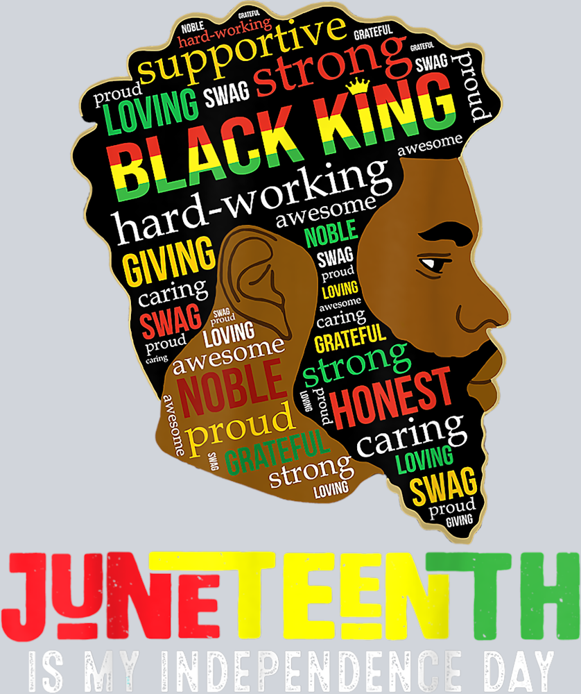 Juneteenth Is My Independence Day Black King - STK03400 (DTF Transfers)