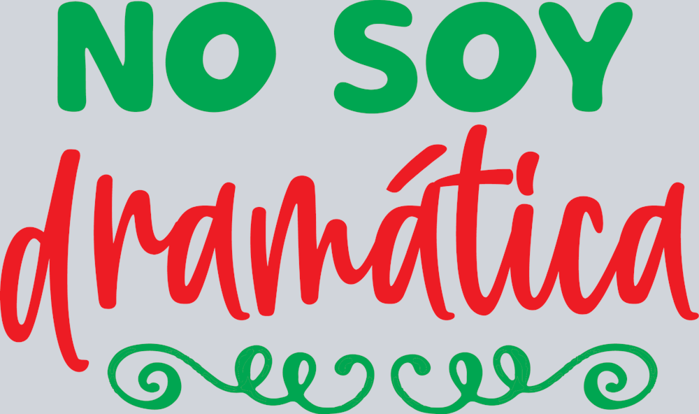 No Soy Dramática - STK04524 (DTF Transfers)