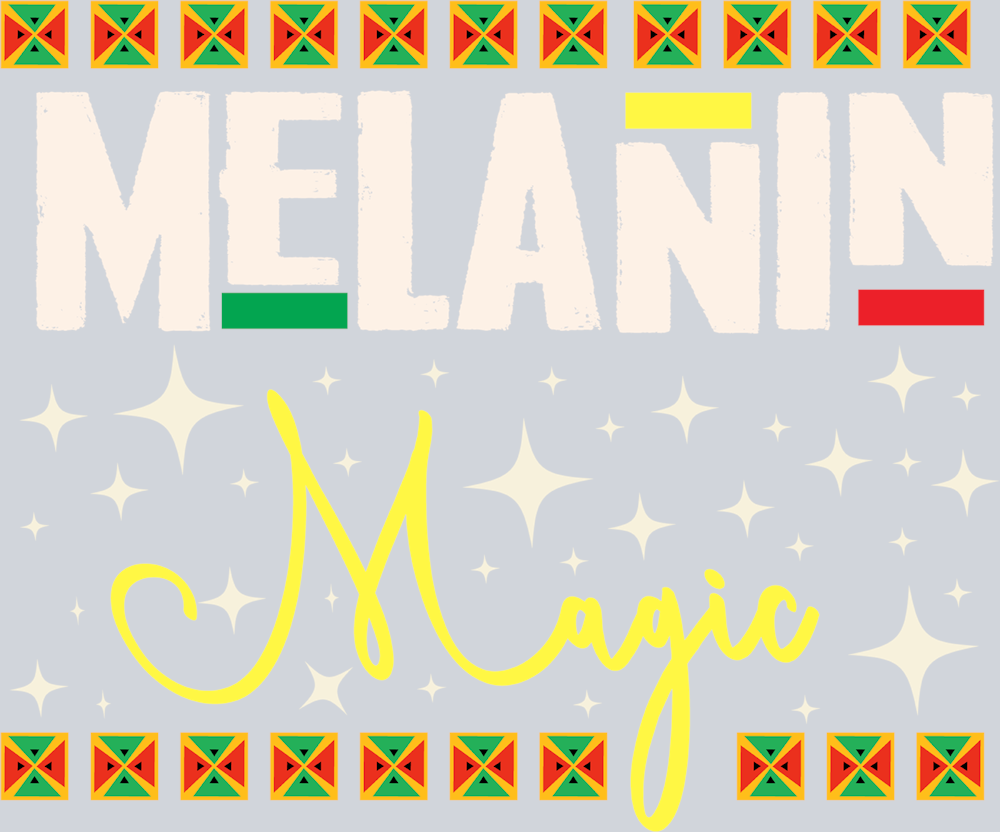 Melanin Magic - STK04172 (DTF Transfers)