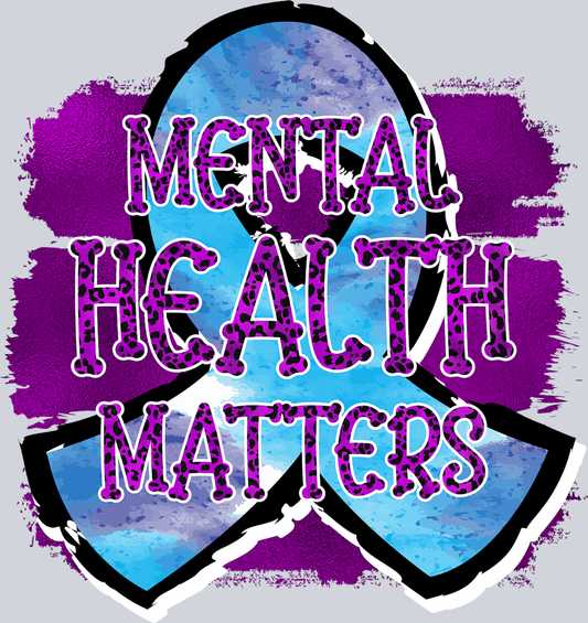 Mental Health Matters - STK06816 (DTF Transfers)