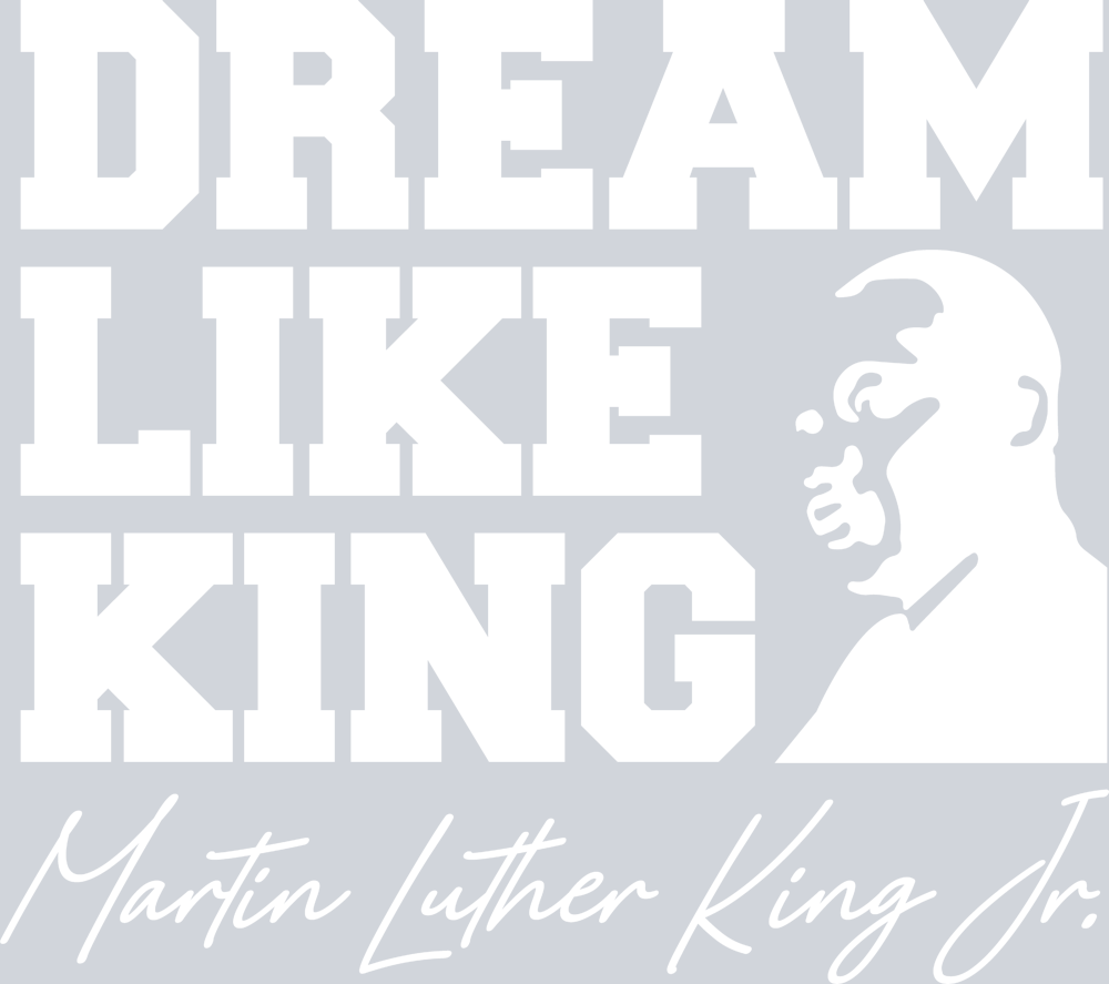 Martin Luther King Mlk Dream Like King White - STK04121 (DTF Transfers)