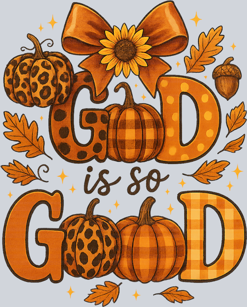 God Is So Good Fall Autumn Season - STK07388 (DTF Transfers)