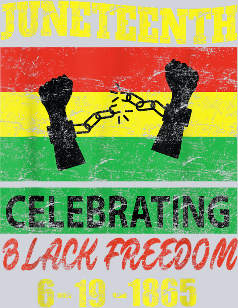 Juneteenth Celebrating Black Freedom - STK03372 (DTF Transfers)