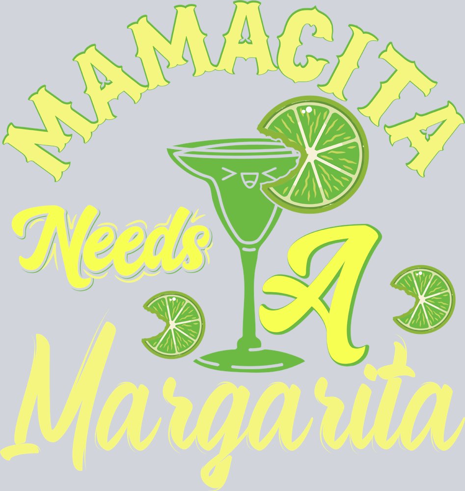 Mamacita Needs A Margarita - STK03988 (DTF Transfers)