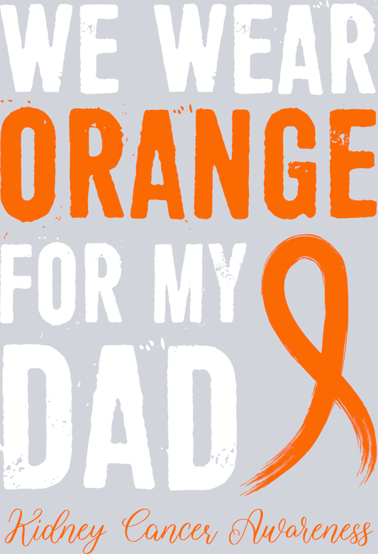We Wear Orange For My Dad - STK06811 (DTF Transfers)