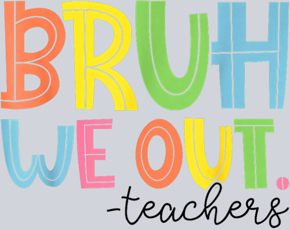 Bruh We Out 1 Black - STK01165 (DTF Transfers)
