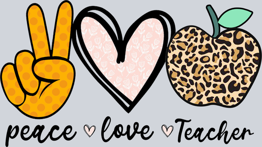 Peace Love Teacher - STK04796 (DTF Transfers)