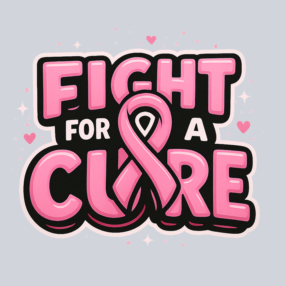 Fight For A Cure 2 (Uniqueperiod.com) - STK07458 (DTF Transfers)