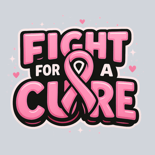 Fight For A Cure 2 (Uniqueperiod.com) - STK07458 (DTF Transfers)