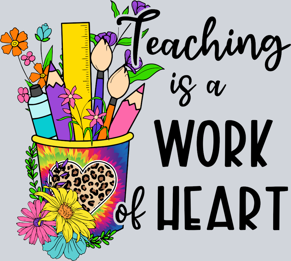 Teaching Work Of Heart - STK05977 (DTF Transfers)