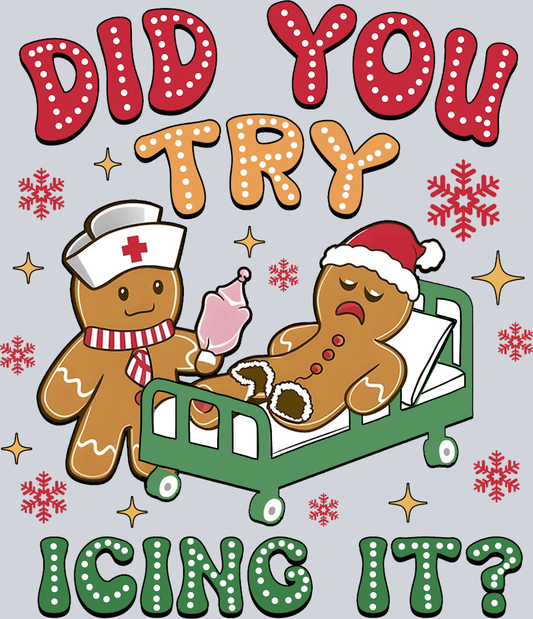 Did You Try Icing It - STK01645 (DTF Transfers)