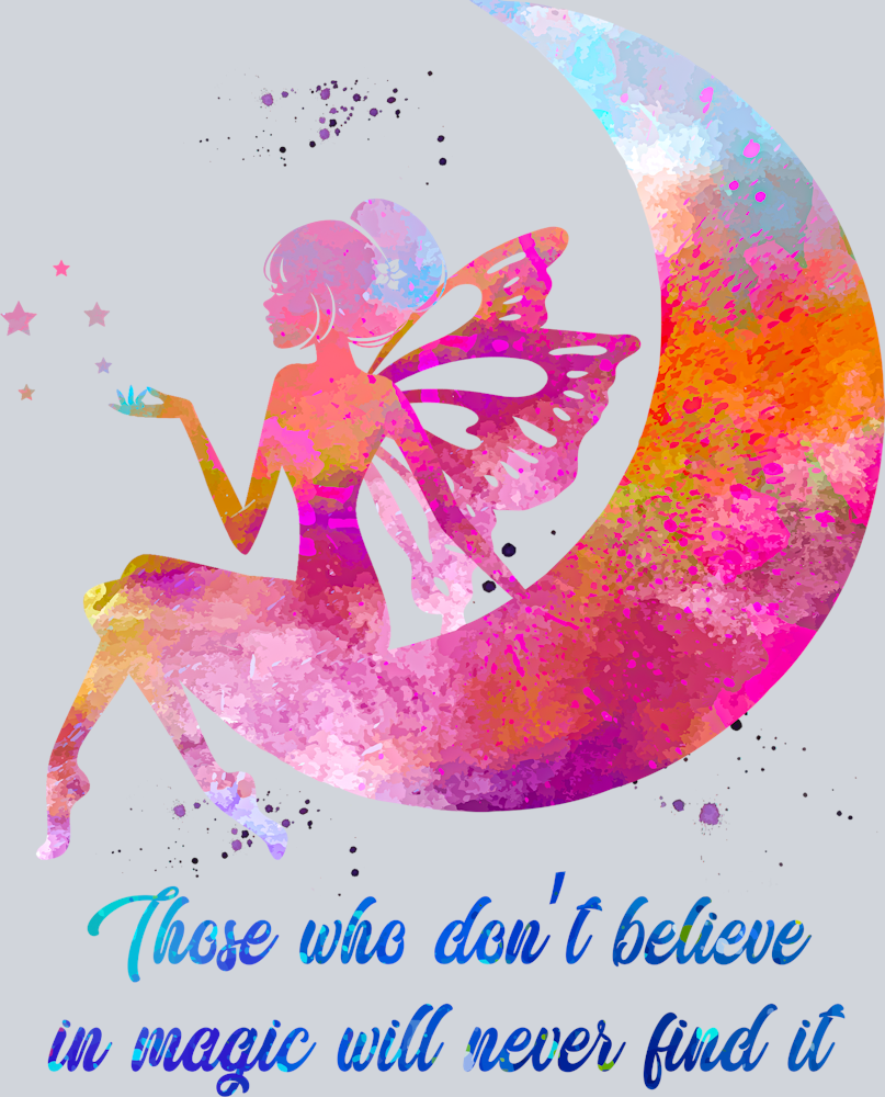 Fairy Don't Believe In Magic - STK01879 (DTF Transfers)
