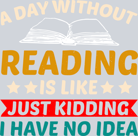 Books A Day Without Reading Color - STK01034 (DTF Transfers)