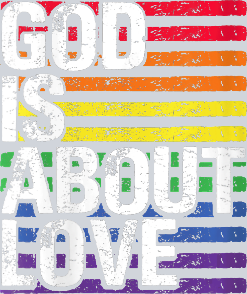 God Is About Love - STK02369 (DTF Transfers)