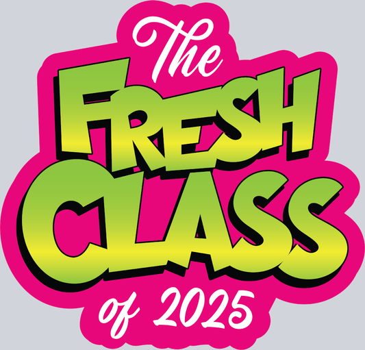 The Fresh Class Of 2025 - STK06057 (DTF Transfers)