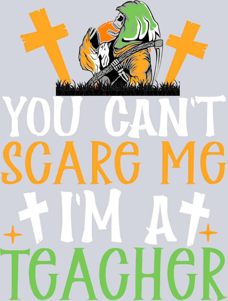 You Cant Scare Me 2 - STK06584 (DTF Transfers)