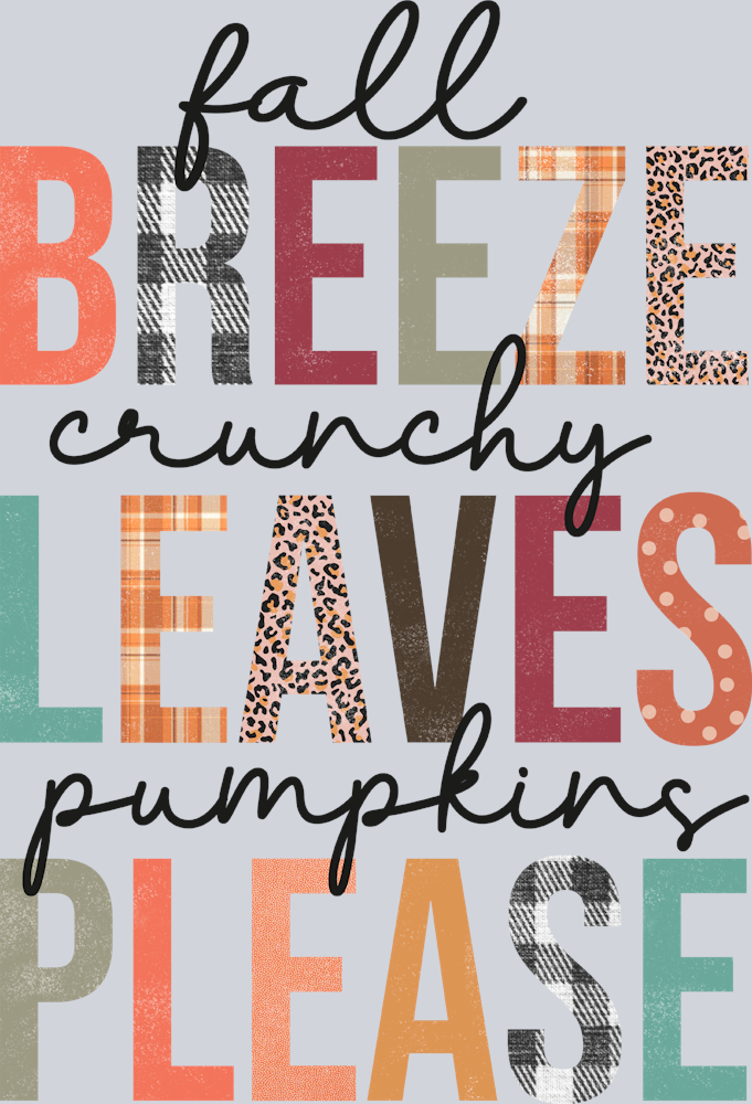 Fall Breeze Crunchy Leaves Pumpkin Please - STK07145 (DTF Transfers)