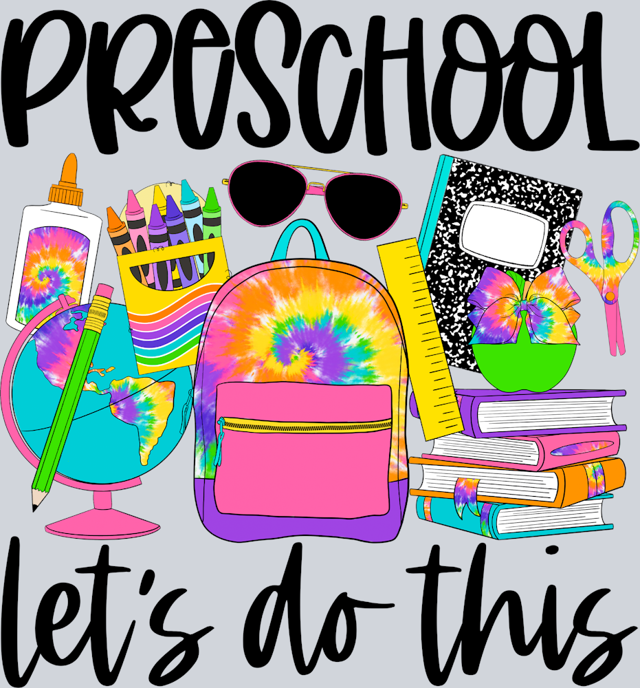 Preschool Lets Do This Tie Dye - STK04968 (DTF Transfers)