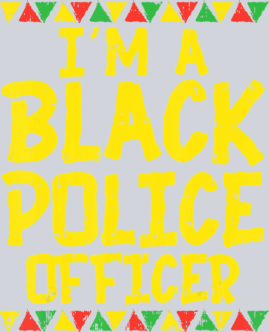 I Am A Black Police Officer - STK02836 (DTF Transfers)