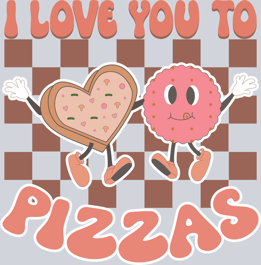 Retro Love You To Pizzas - STK05212 (DTF Transfers)
