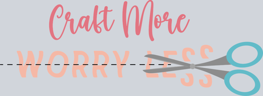 Craft More Worry Less - STK01448 (DTF Transfers)