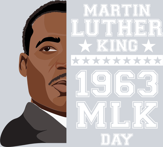 Martin Luther King 1963 Mlk Day - STK04119 (DTF Transfers)