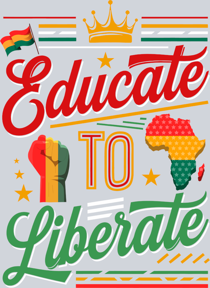 Educate To Liberate - STK01826 (DTF Transfers)