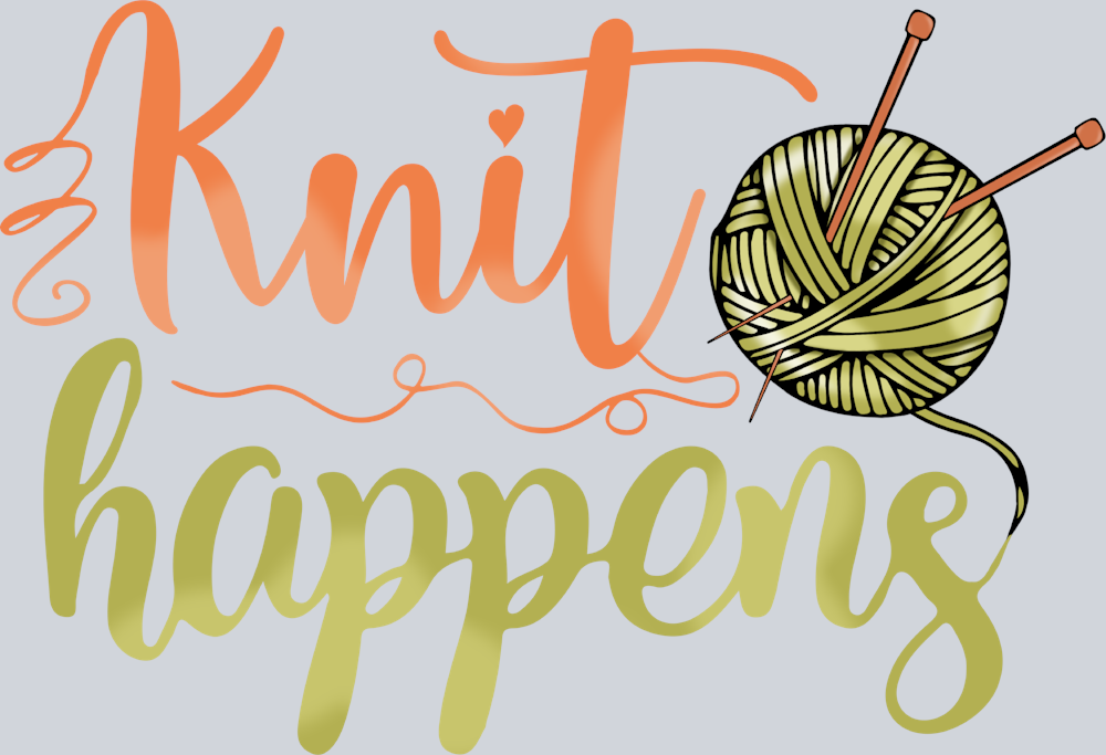 Knit Happens - STK03497 (DTF Transfers)