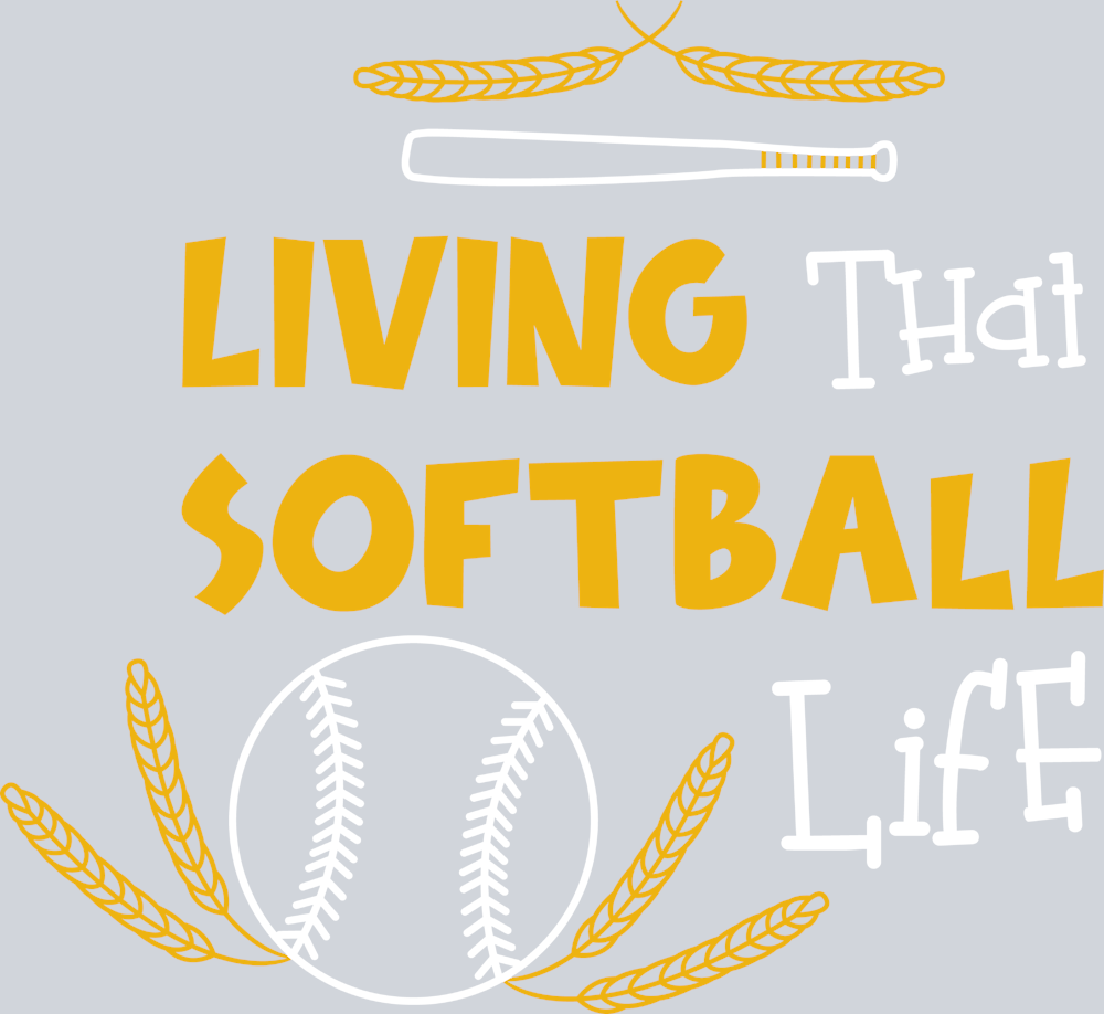 Living That Softball Life 1 - STK07333 (DTF Transfers)