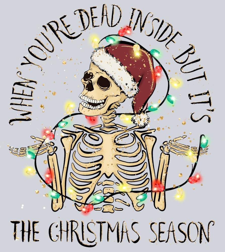 Dead Inside Skeleton Christmas - STK01611 (DTF Transfers)