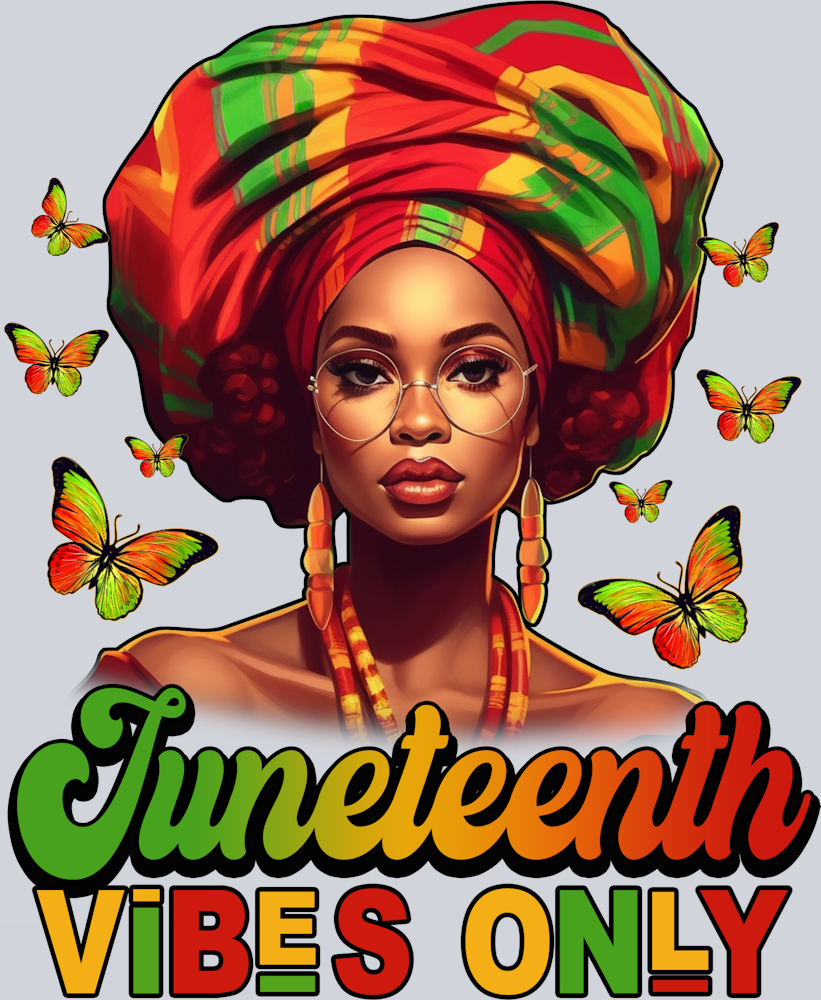 Juneteenth Vibes Only 2 - STK03422 (DTF Transfers)