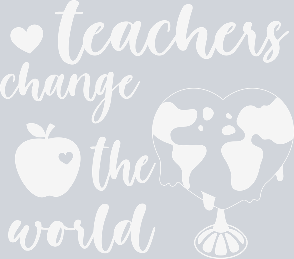 Teachers Change The World 1 - STK05968 (DTF Transfers)