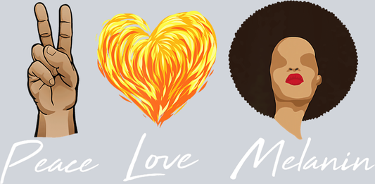 Peace Love Melanin - STK04767 (DTF Transfers)