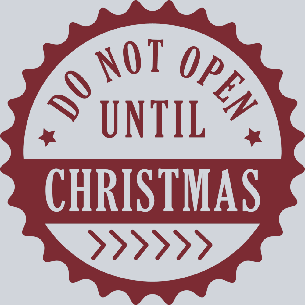 Stamp Do Not Open Until Christmas 2 - STK05771 (DTF Transfers)