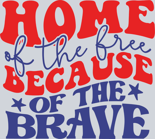 Home Of The Free Because Of The Brave 1 - STK02781 (DTF Transfers)