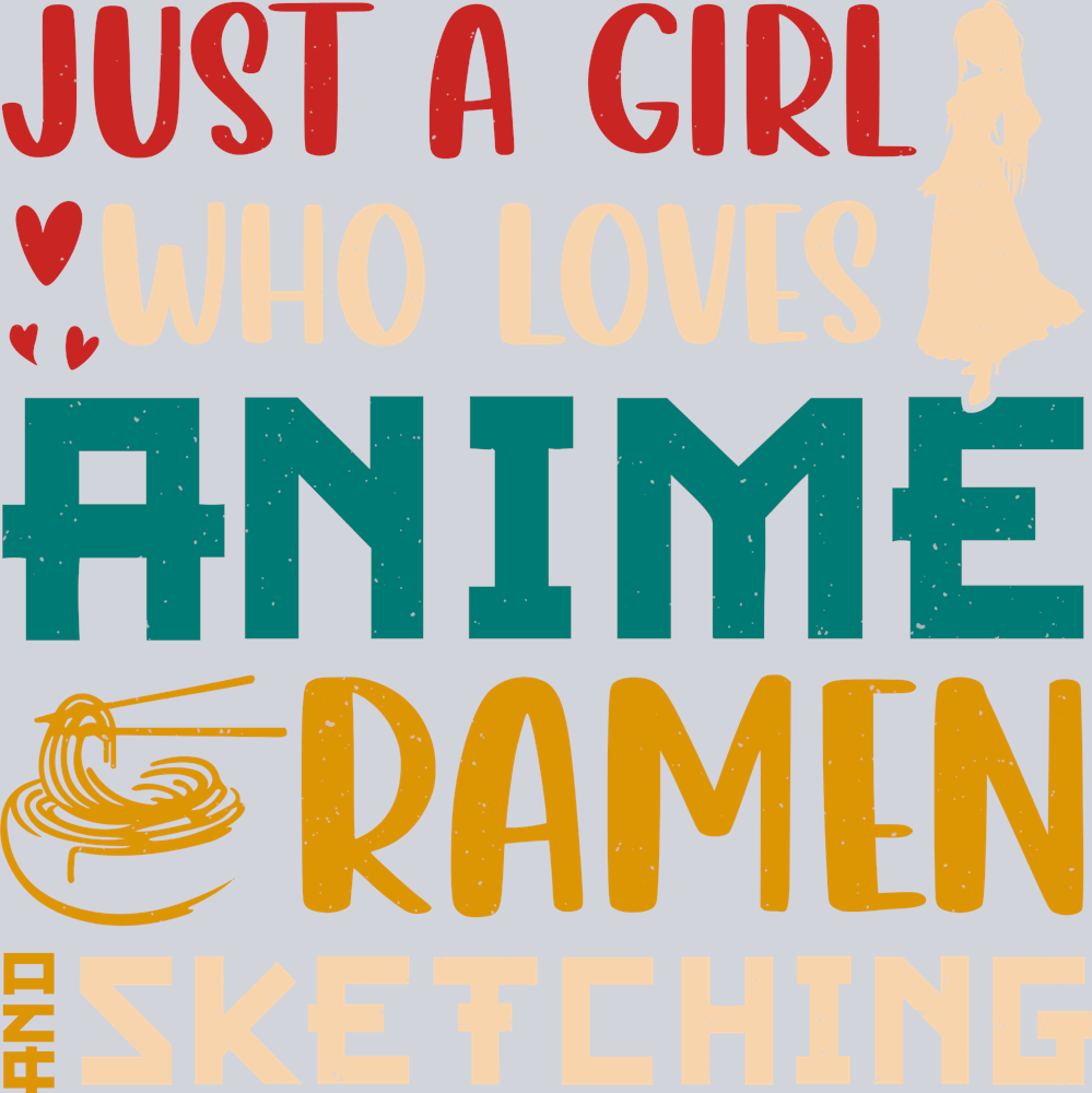 Just A Girl Anime Ramen Sketching Color - STK03433 (DTF Transfers)