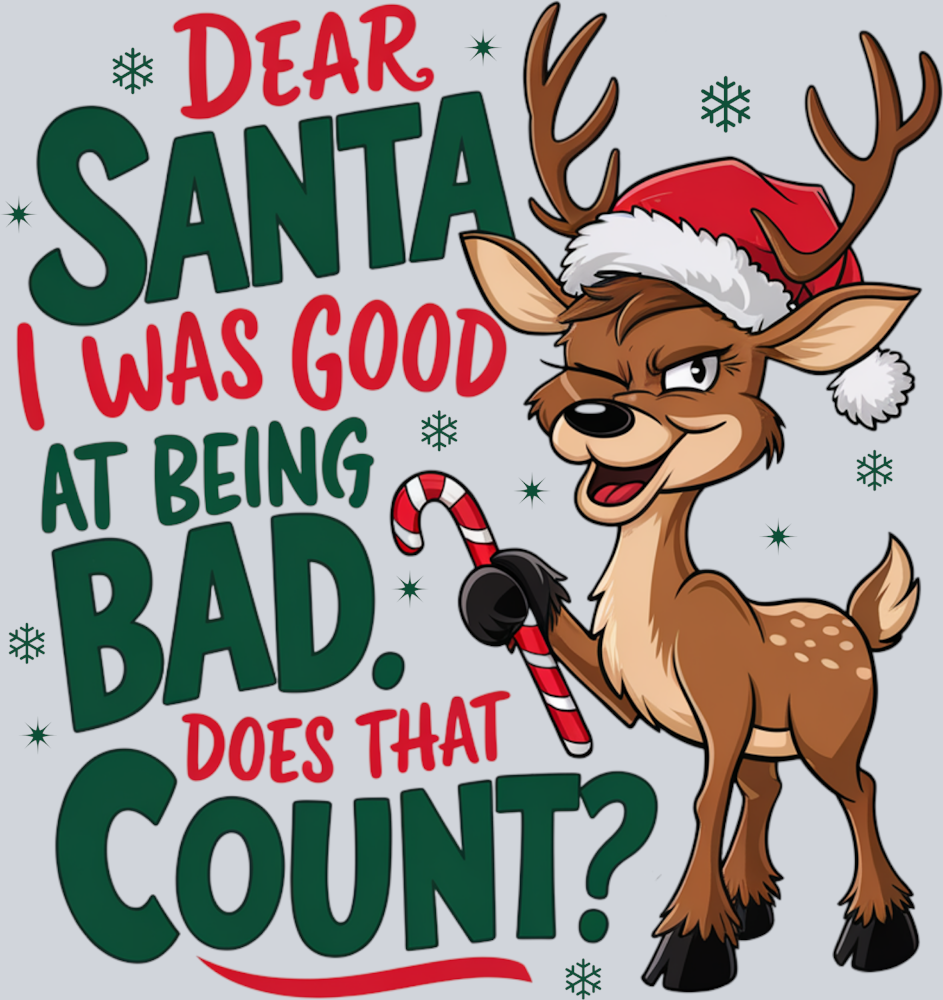 Dear Santa I Was Good At Being Bad - STK01616 (DTF Transfers)