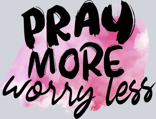 Pray More - STK04963 (DTF Transfers)