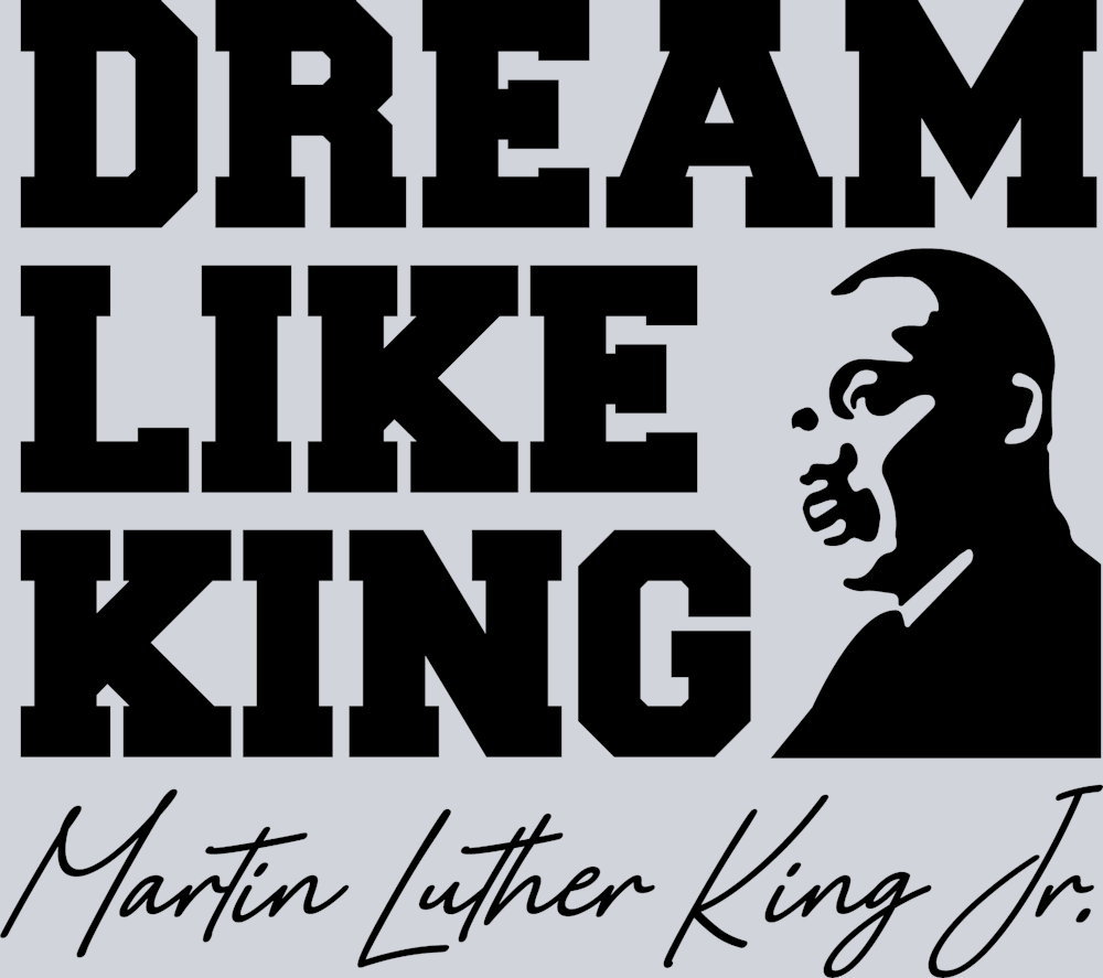 Martin Luther King Mlk Dream Like King Black - STK04120 (DTF Transfers)